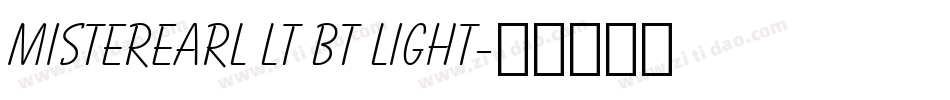 MisterEarl Lt BT Light字体转换
